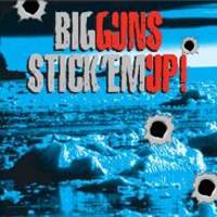 Big Guns : Stick'Em Up !